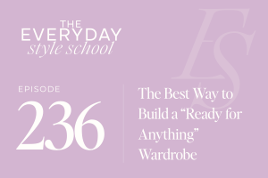  The Best Way to Build a “Ready for Anything” Wardrobe