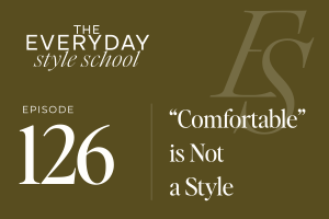 Comfortable is Not a Style