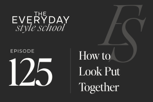 How to Look Put Together