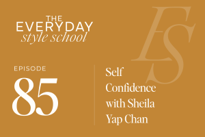 Ep 85 Self-Confidence with Sheena Yap Chan
