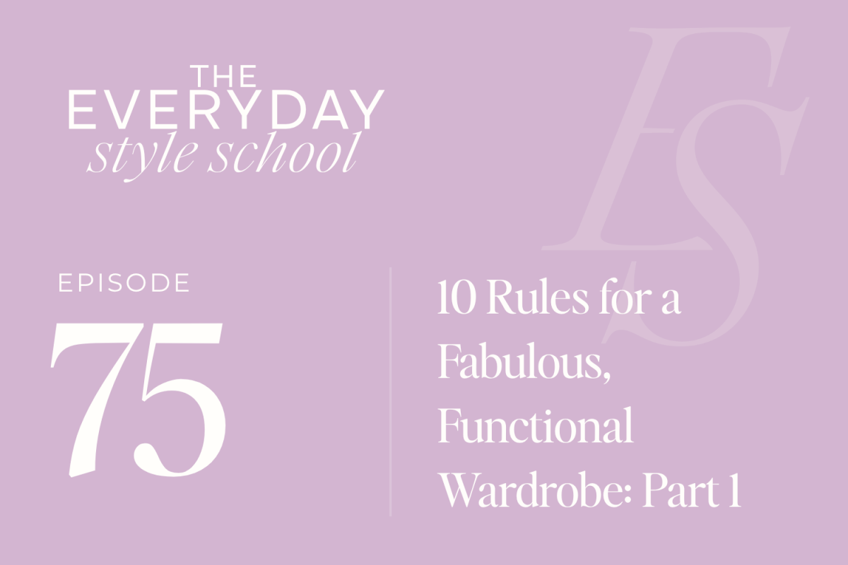 Ep 75 10 Rules for a Fabulous, Functional Wardrobe - Part 1 1