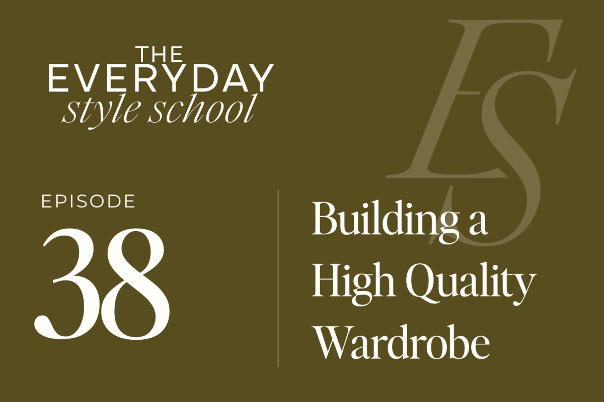 Ep 38 Building a High Quality Wardrobe 1