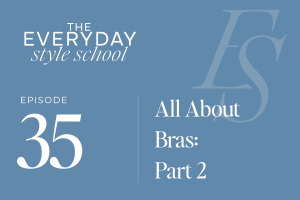 Ep 35 All About Bras- Part 2