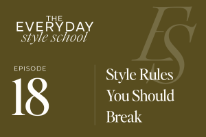 Ep 18  Style Rules You Can Break