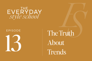 Ep. 13 The Truth About Trends