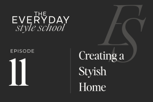 Ep 11 – Creating a Stylish Home with Maria Loveless