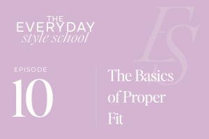 Ep 10 Basics of Proper Fit