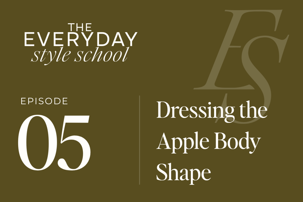 Ep. 05- Dressing The Apple Body Type 1