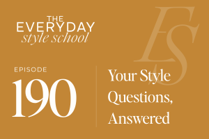 Your Style Questions, Answered!