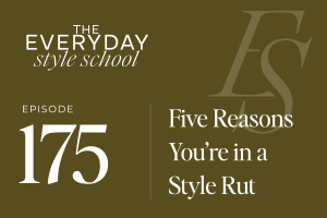 Five Reasons You’re In a Style Rut