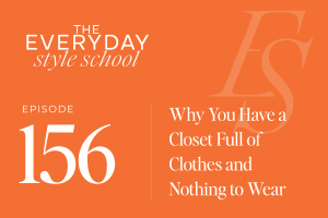 Why You Have a Closet Full of Clothes and Nothing to Wear