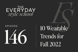 10 Wearable Trends for Fall 2022