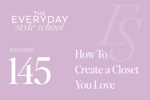 Summer Shorts: How to Create a Closet You Love