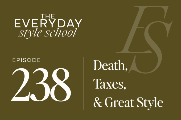 Death, Taxes, and Great Style